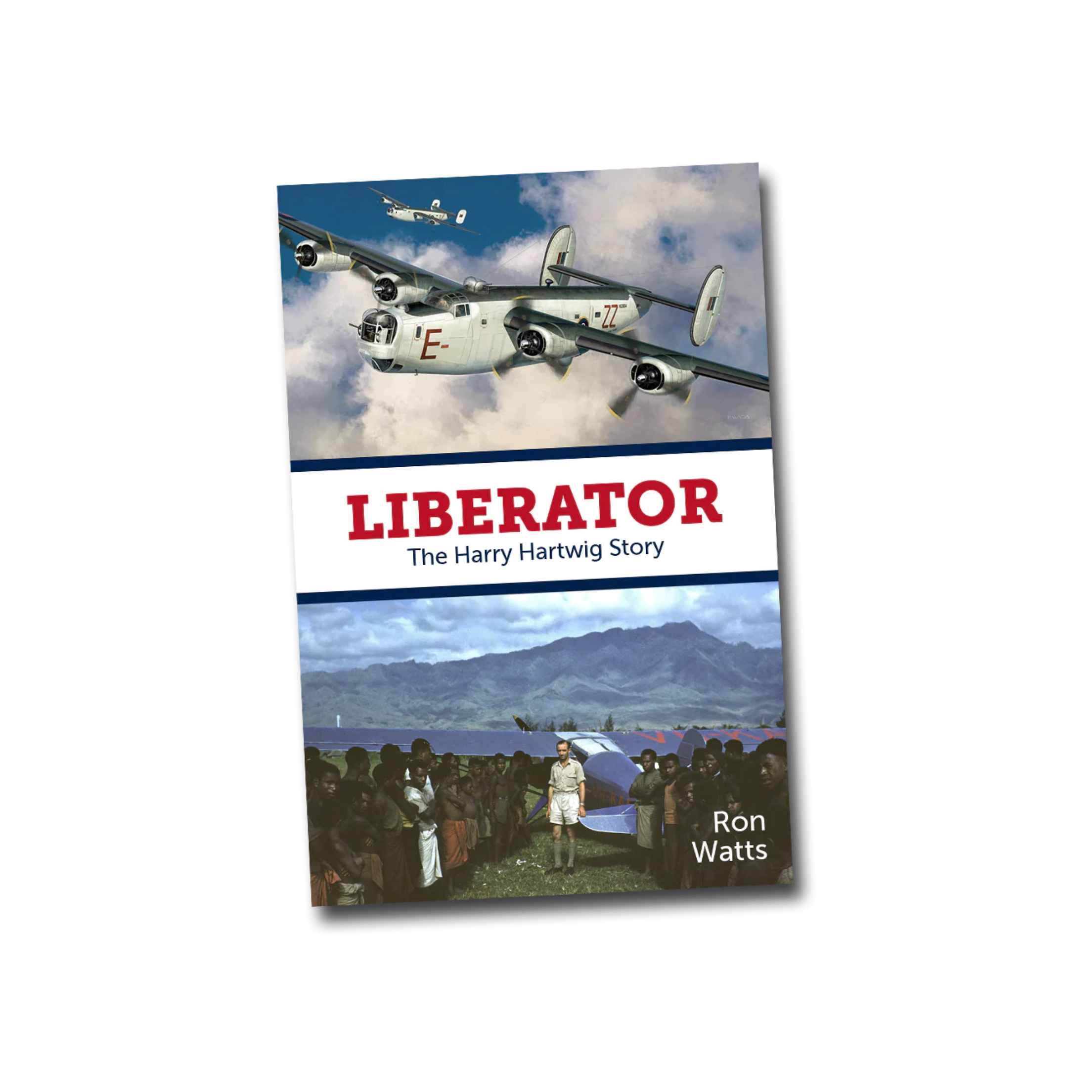Liberator: The Harry Hartwig Story (Book)