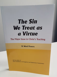 The Sin We Treat as a Virtue